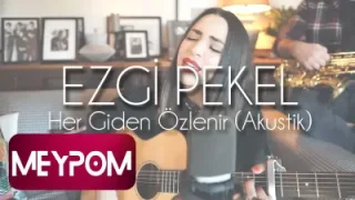 Ezgi Pekel Her Giden Özlenir Akustik