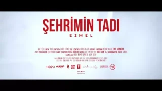 Ezhel Şehrimin Tadı