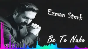 Ezman Sterk Bê Te Nabe Albüm Kapağı