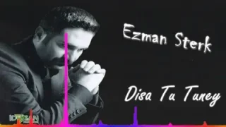 Ezman Sterk Disa Tu Tuney