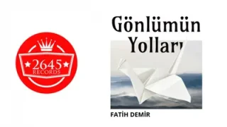 Fatih Demir Gönlümün Yolları