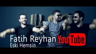 Fatih Reyhan Eski Hemşin