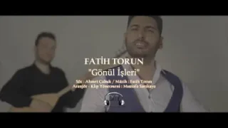 Fatih Torun Gönül İşleri