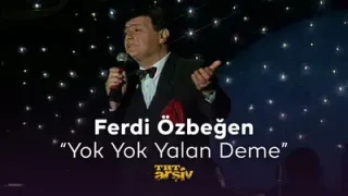 Ferdi Özbeğen Yok Yok Yalan Deme