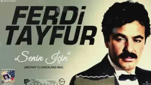Ferdi Tayfur Senin İçin Mefrat Flowerland Mix Ferdifon Albüm Kapağı