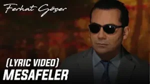 Ferhat Göçer Mesafeler