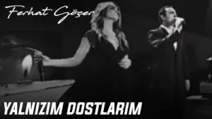Ferhat Göçer Yalnızım Dostlarım Ft. Bengü Albüm Kapağı