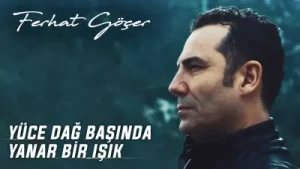 Ferhat Göçer Yüce Dağ Başında Yanar Bir Işık Albüm Kapağı