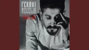 Ferhat Özçelik Sensiz Olamam