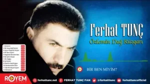 Ferhat Tunç Bir Ben Miyim Albüm Kapağı
