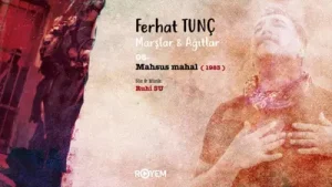 Ferhat Tunç Mahsus Mahal