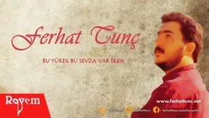 Ferhat Tunç Şu Sevda Bu Yürek Var İken Albüm Kapağı