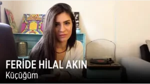 Feride Hilal Akın Küçüğüm