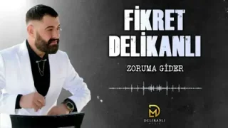 Fikret Delikanlı Zoruma Gider