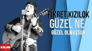 Fikret Kızılok Güzel Ne Güzel Olmuşsun Albüm Kapağı