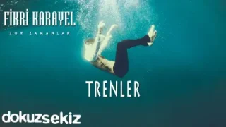 Fikri Karayel Trenler