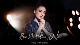 Filiz Karadeniz Ben Ne Hallere Düştüm