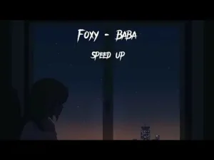 Foxy Anlat Baba Speed Up Albüm Kapağı