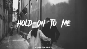 Furkan Sert Hold On To Me Albüm Kapağı