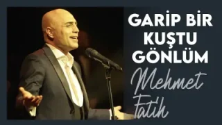 Garip Bir Küstü Gönlüm Mehmet Fatih