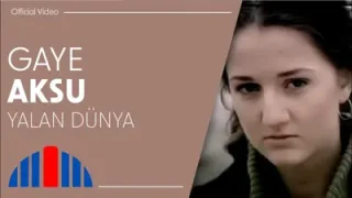 Gaye Aksu Senin Olsun Yalan Dünya
