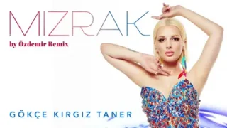 Gökçe Kırgız Mızrak Remix