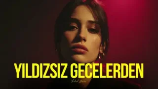 Gökçe Kırgız Yıldızsız Gecelerden