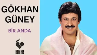 Gökhan Güney Bir Anda