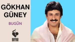 Gökhan Güney Bugün