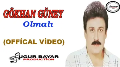 Gökhan Güney Olmalı video klibi