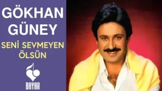 Gökhan Güney – Seni Sevmeyen Olsun