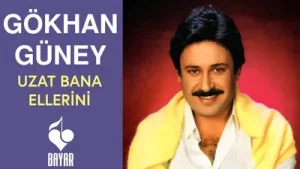 Gökhan Güney – Uzat Bana Ellerini