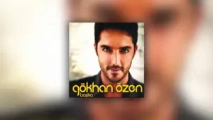Gökhan Özen Gülümse Aşkım
