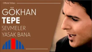 Gökhan Tepe – Sevmeler Yasak Bana