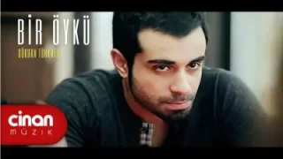 Gökhan Türkmen Bir Öykü