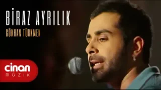 Gökhan Türkmen Biraz Ayrılık