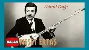Gönül Dağı Neşet Ertaş