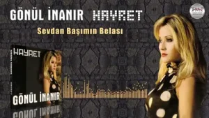 Gönül İnanır – Sevdan Başımın Belası Albüm Kapağı