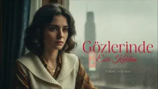 Gözlerinde Esir Kaldım