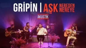 Gripin Aşk Nereden Nereye Akustik Albüm Kapağı