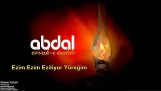 Grup Abdal Ezim Ezim Eziliyor Yüreğim