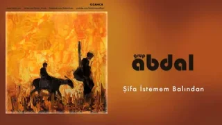 Grup Abdal Şifa İstemem Balından