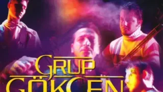Grup Gökçen Dinleyin Ağalar