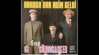 Grup Gündoğarken Ankara’dan Abim Geldi