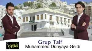 Grup Taif Muhammed Dünyaya Geldi