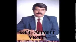Gül Ahmet Yiğit Türküleri
