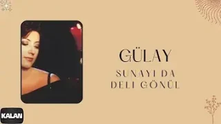 Gülay Sunayıda Deli Gönül