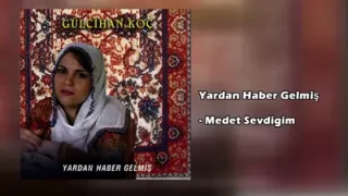 Gülcihan Koç – Medet Sevdiğim