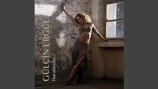 Gülçin Ergül Harabeyim Erdinç Erdoğdu Remix