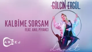 Gülçin Ergül Kalbime Sorsam